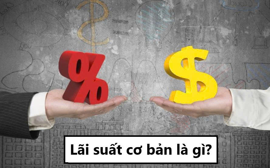 Lãi suất cơ bản là gì?