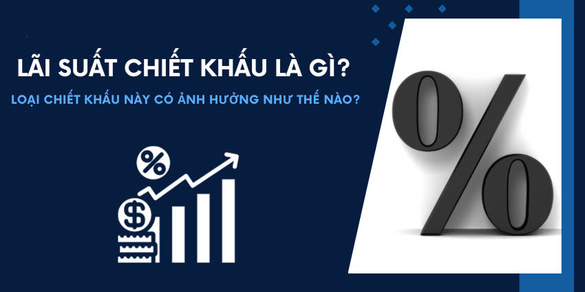 Lãi suất chiết khấu là gì?